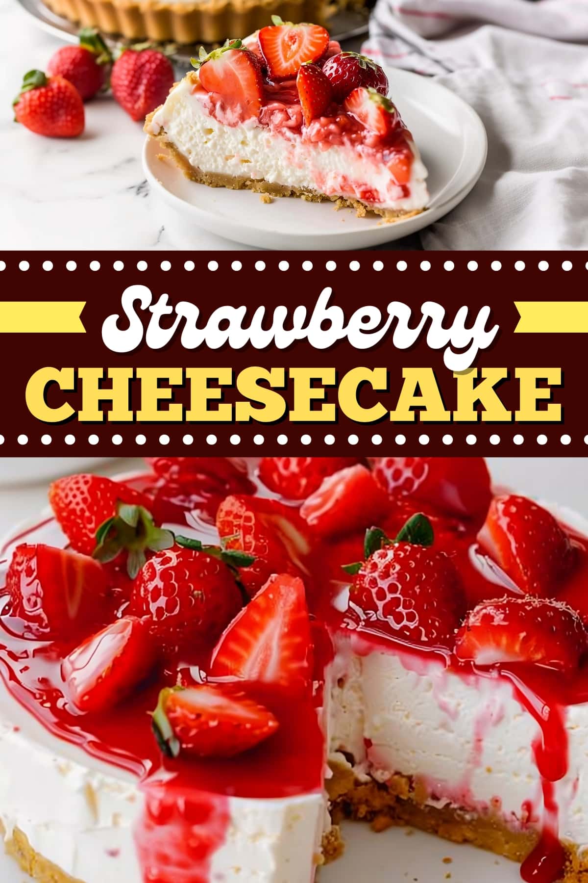 The BEST Strawberry Cheesecake Recipe