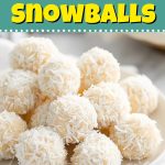 Coconut snowballs.