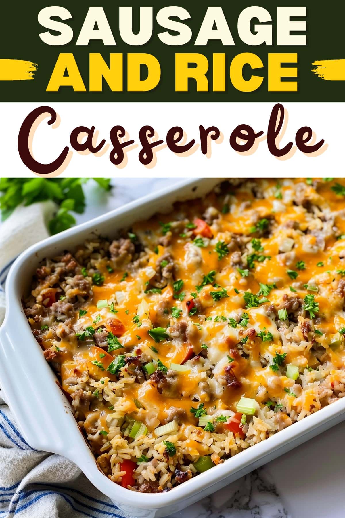 Sausage and Rice Casserole - Insanely Good