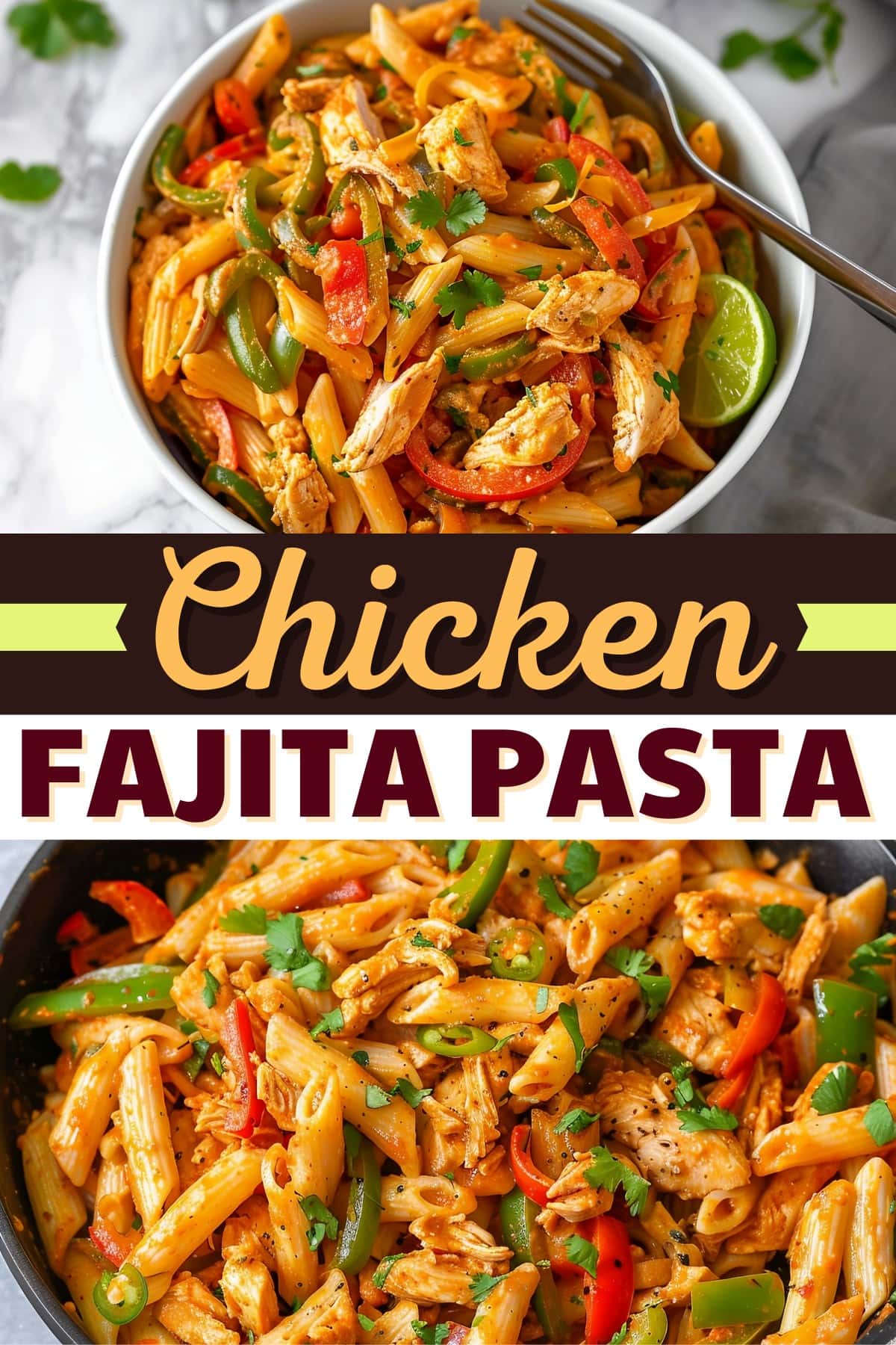 Chicken Fajita Pasta - Insanely Good