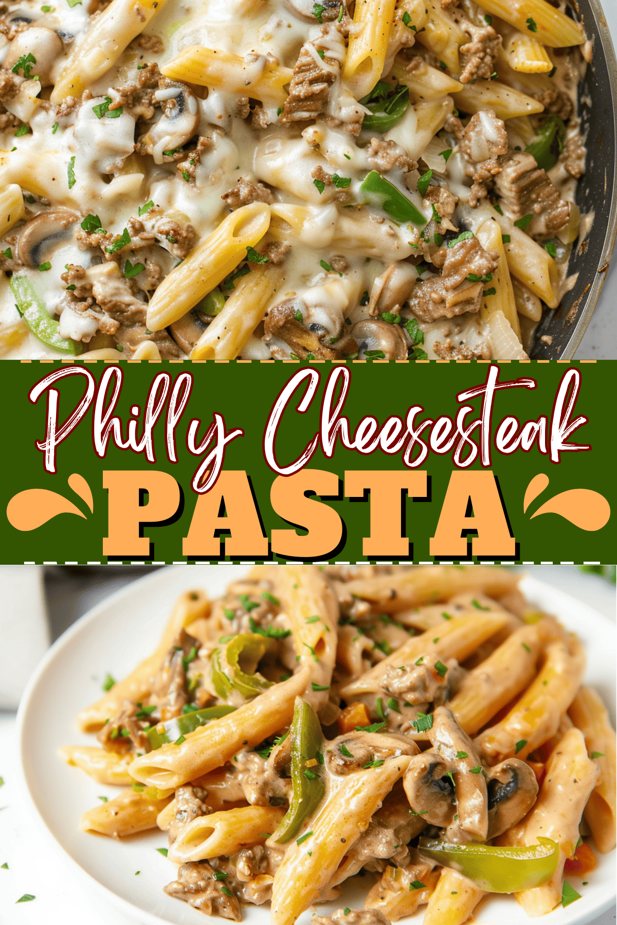 Philly Cheesesteak Pasta - Insanely Good