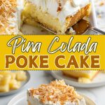 Pina colada poke cake.