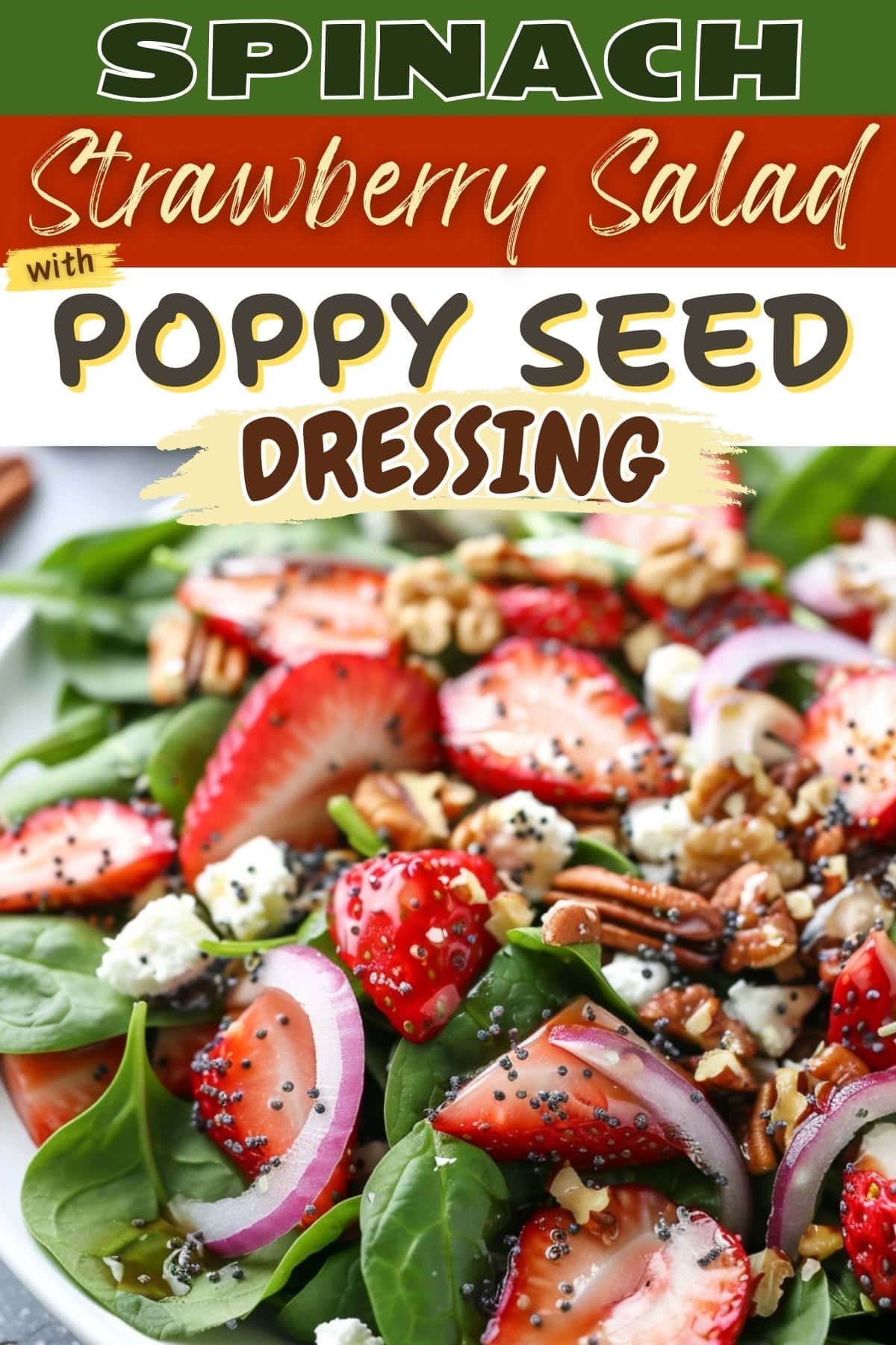 Spinach Strawberry Salad With Poppy Seed Dressing - Insanely Good