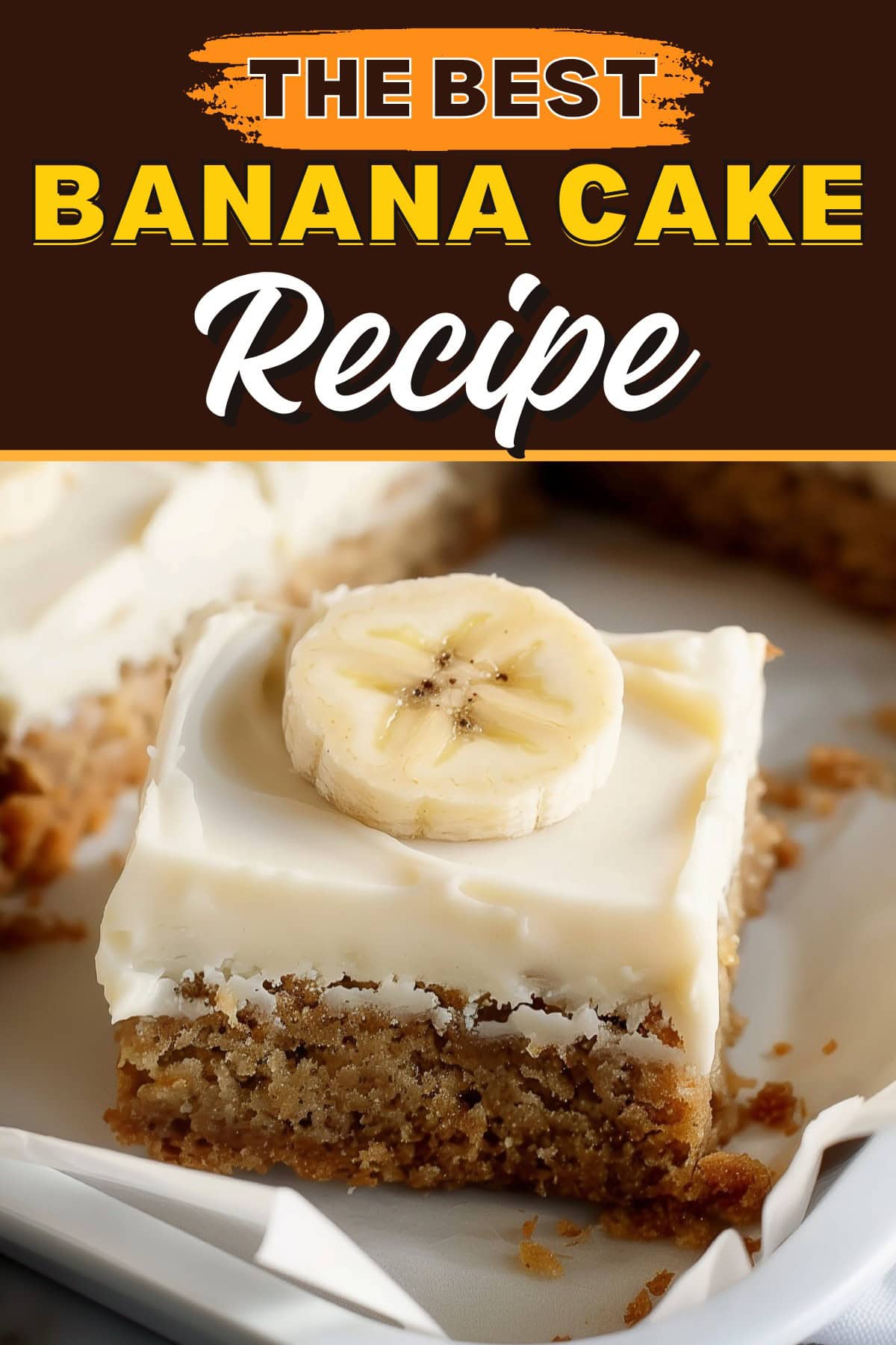 The Best Banana Cake Recipe - Insanely Good