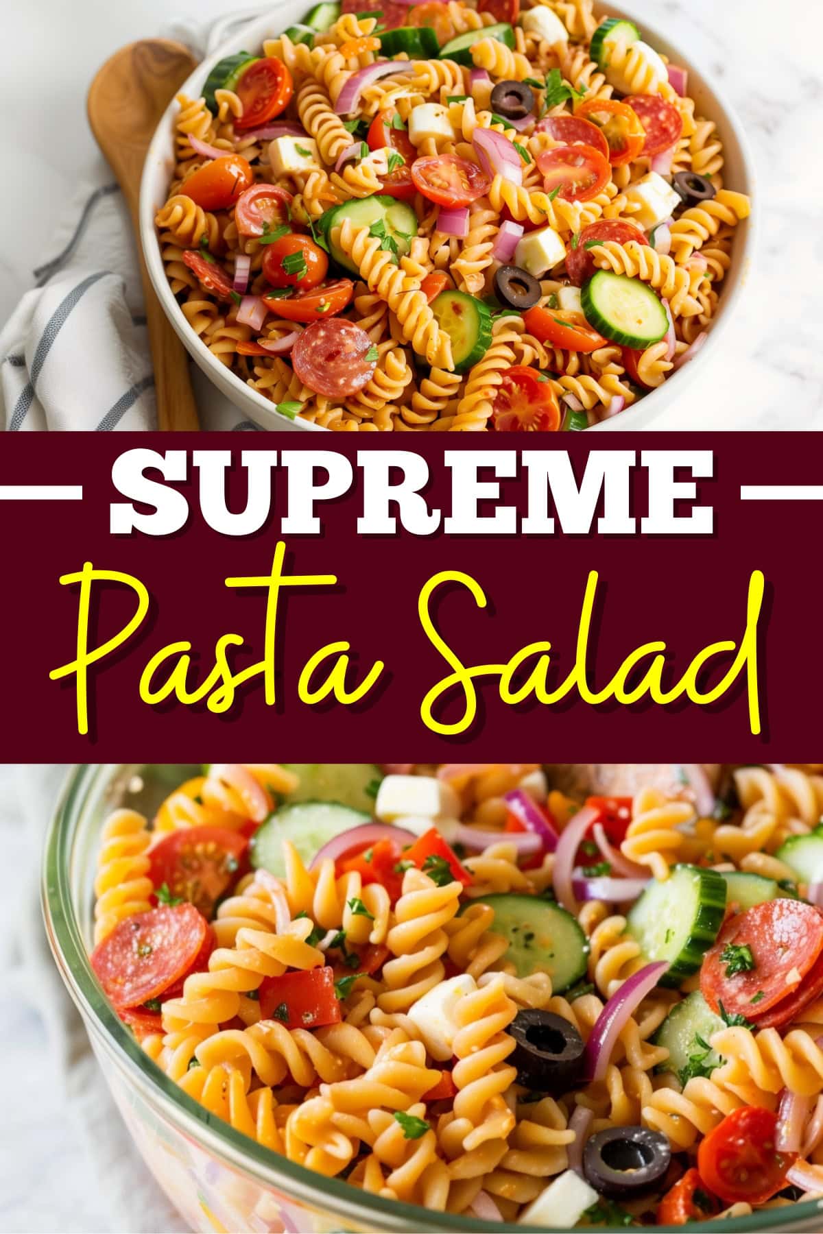 Supreme Pasta Salad - Insanely Good