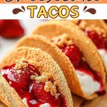 Strawberry Cheesecake Tacos