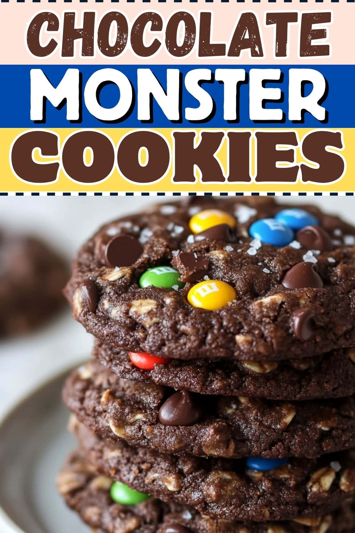 Chocolate Monster Cookies - Insanely Good