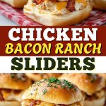 Chicken Bacon Ranch Sliders